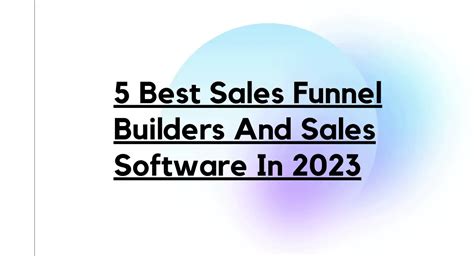 5 Best Sales Funnel Builders And Sales Software In 2023