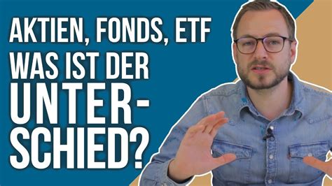 Unterschied Aktien Fonds Und ETF YouTube