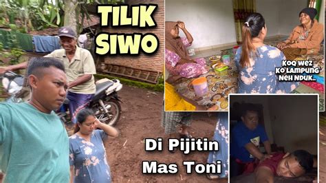 Tilik Siwo Lagi Sakitdi Pijitin Mas Toni Penak E Poll Lampung Timur