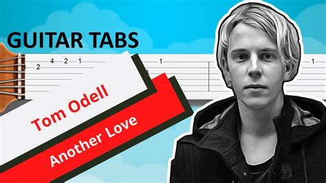 Tom Odell Another Love Easy Guitar Tabs Tutorial Book YouTube