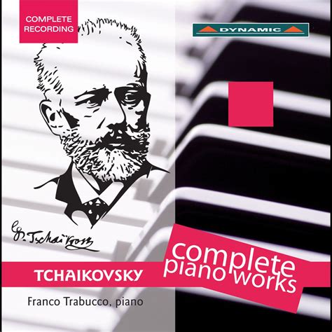 Tchaikovsky Complete Piano Works By Franco Trabucco On Apple Music