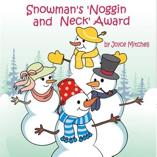 Snowman's 'Noggin and Neck' Award by Joyce Mitchell