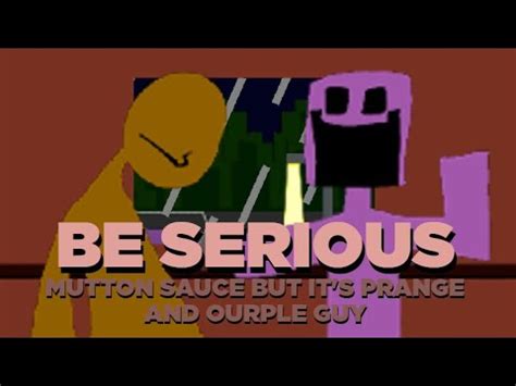 Be Serious FNF Mutton Sauce But It S A Prange And Ourple Guy Cover