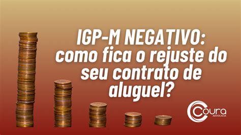 O Que é O Igp M Negativo E Como Ele Impacta O Valor Do Seu Aluguel