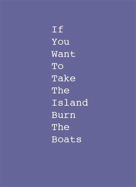 Burn The Boats Quote - ShortQuotes.cc