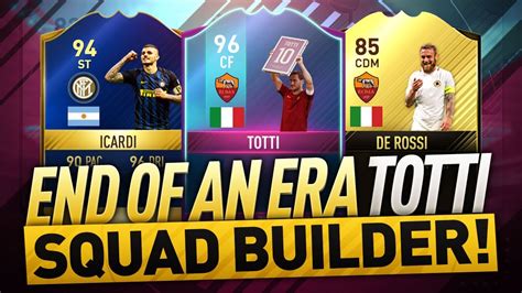 END OF AN ERA 96 TOTTI Squad Builder FIFA 17 Squad Builder W Custom