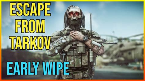 The Early Wipe Experience Escape From Tarkov Youtube