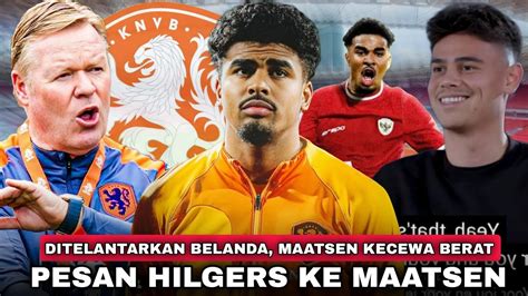 Koeman Tidak Adil Hilgers Ajak Maatsen Gabung Indonesia Reaksi