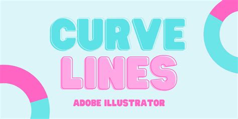 3 Quick And Easy Ways To Curve Lines In Adobe Illustrator