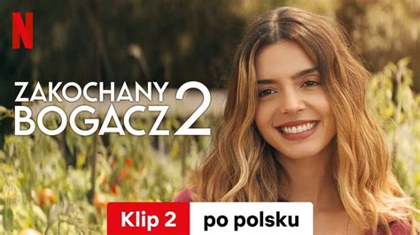 Zakochany Bogacz 2 Klip 2 Zwiastun Po Polsku Netflix YouTube