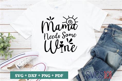 Mama Needs Some Wine Svg Graphic By Svgs101 · Creative Fabrica