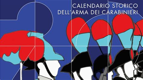 Presentato Il Nuovo Calendario Storico Dell Arma Dei Carabinieri A Tema