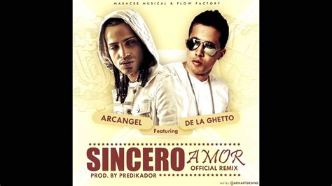 Sincero Amor Remix Arcangel De La Ghetto Letra Official Youtube