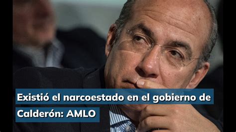 Imper El Narcoestado En Gobierno De Calder N Sostiene L Pez Obrador