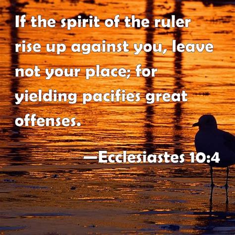 Ecclesiastes If The Spirit Of The Ruler Rise Up Against You Leave