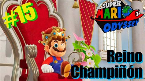 Reino Champi N Super Mario Odyssey Gameplay De La Historia Youtube