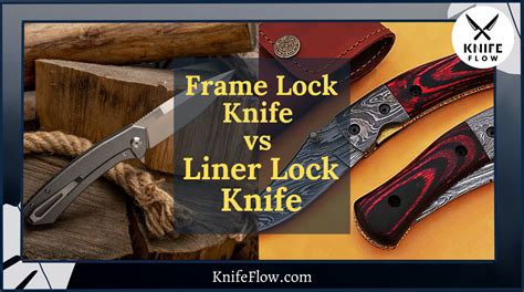 Frame Lock Vs Liner Lock Differences You Need To Know KnifeFlow