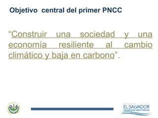 Primer Plan Nacional de Cambio Climático de El Salvador PPT