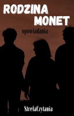 Rodzina Monet Opowiadania Pustka Cz Wattpad