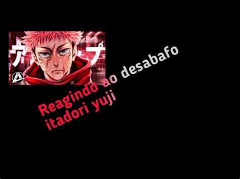 REACT Desabafo Itadori Yuji Desconstrução do Herói Feat