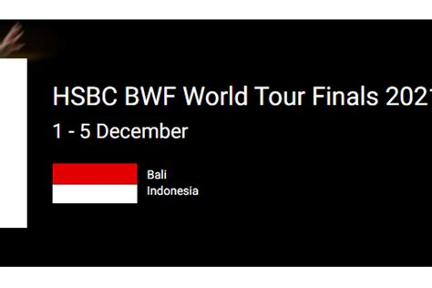 Hasil Drawing Bwf World Tour Finals 2021 Lengkap Dan Jadwal Siaran