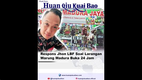 Respons Jhon Lbf Soal Larangan Warung Madura Buka Jam Youtube