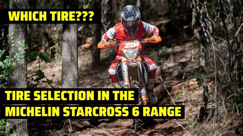 Selecting The Correct Tire For Your Terrain Michelin StarCross 6