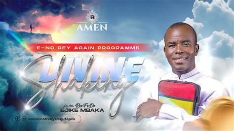 THERE SHALL BE A DIVINE SHAKING B WITH REV FR EJIKE MBAKA 12 06 2024