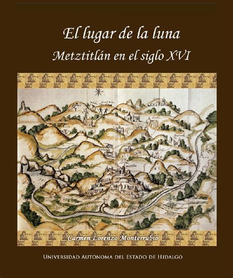 El lugar de la luna Metztitlán en el siglo xvi