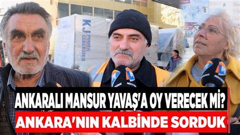 Ankaralı Mansur Yavaş a yeniden oy verecek mi Ankara nın kalbinde