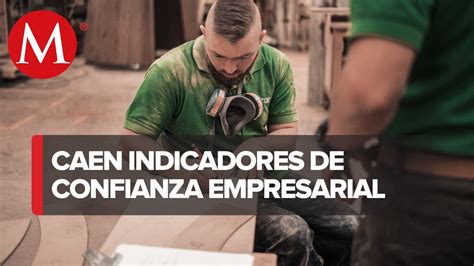 Cae confianza empresarial en manufacturas construcción y comercio