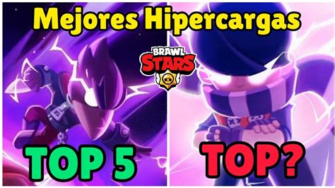 TOP 6 DE LAS NUEVAS HIPERCARGAS DE BRAWL STARS ORDENADAS DE PEOR A