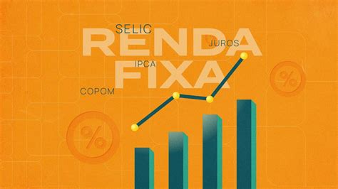 Investimentos De Renda Fixa O Que São E Como Funcionam