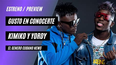 Gusto En Conocerte Kimiko Y Yordy Preview Oficial Youtube