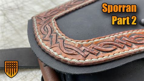 Making A Leather Sporran With Pattern Part 2 Youtube