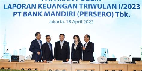 Bank Mandiri Torehkan Kinerja Impresif Di Kuartal I 2023