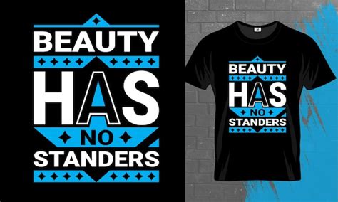 A beleza não tem standers design de camiseta de tipografia de citações