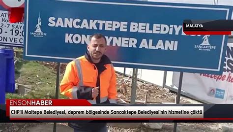 CHP li Maltepe Belediyesi deprem bölgesinde Sancaktepe Belediyesi nin