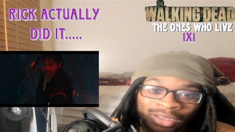 The Walking Dead The Ones Who Live 1x1 Reaction Youtube