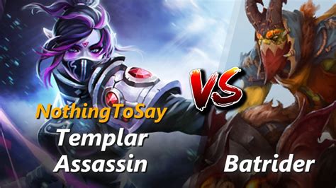 NothingToSay Mid Templar Assassin Vs Batrider First 10 Minutes YouTube