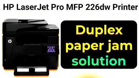 Hp Laserjet Pro Mfp M226dn Duplex Paper Jam Issue M226 Paper Jam Issue Youtube