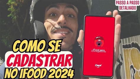 COMO SE CADASTRAR NO IFOOD ENTREGADOR 2024 PASSO A PASSO YouTube