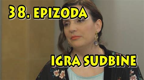 Igra Sudbine Epizoda 38 Sezona 1 2020 Kratki Sadržaj Audio