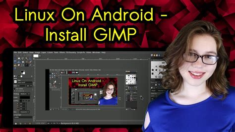 Linux On Android Install Gimp Youtube