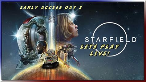 Early Access Day 2 Starfield Starfield Live Earlyaccess