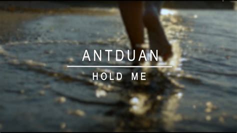 ANTDUAN Feat Liel Bar Z Hold Me Official Video YouTube