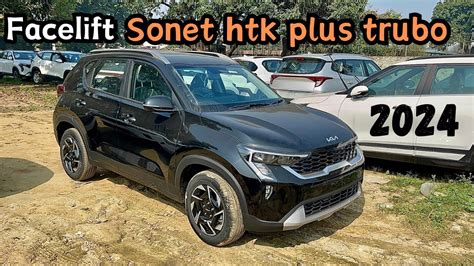 2024 Facelift Sonet Htk Plus Turbo 1 0 PetrolKia Sonet 2024 New