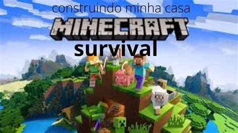 Minecraft Survival Ep Construindo Minha Nova Casa Youtube