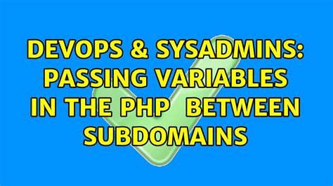 DevOps SysAdmins Passing Variables In The PHP SESSION Between