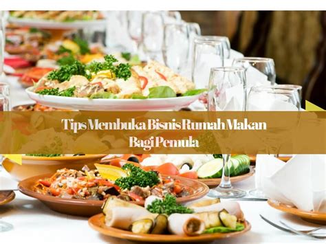 tips bagaimana membuka bisnis rumah makan